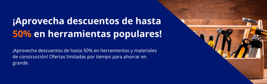 ¡Aprovecha descuentos de hasta 50% en herramientas y materiales de construcción! Ofertas limitadas por tiempo para ahorrar en grande.